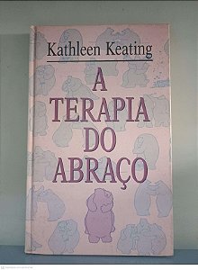 Livro a Teoria do Abraço Autor Keating, Kathleen (1995) [usado]