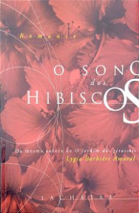 Livro os Sons dos Hibiscos Autor Amaral, Lygia Barbiére (2005) [seminovo]