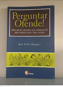 Livro Perguntar Ofende! Autor Marques, José Nello (2003) [usado]