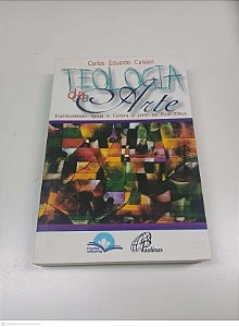 Livro Teologia da Arte Autor Calvani, Carlos Eduardo B. (2010) [usado]