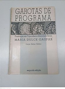 Livro Garotas de Programa Autor Gaspara, Maria Dulce (1988) [usado]