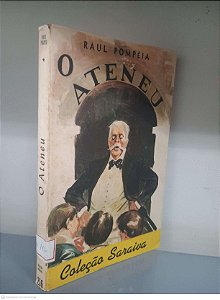 Livro o Ateneu - Coleção Saraiva Nº 187 Autor Pompéia, Raul [usado]