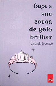 Livro Faça a sua Coroa de Gelo Brilhar Autor Lovelace, Amanda (2021) [seminovo]