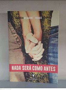 Livro Nada Será Como Antes Autor Castro, Mauricio de (2018) [usado]
