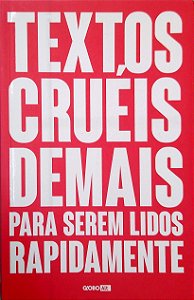 Livro Textos Cruéis Demais para Serem Lidos Rapidamente Autor Silva, Igor Pires da (2017) [seminovo]
