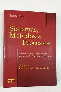 Livro Sistemas, Métodos e Processos Autor Cruz, Tadeu (2005) [usado]