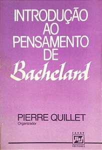 Livro Introdução ao Pensamento de Bachelard Autor Quillet,(org.) Pierre (1977) [usado]