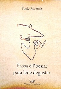 Livro Prosa e Poesia: para Ler e Degustar Autor Rezende, Paulo (2010) [usado]
