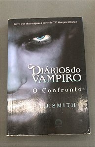 Livro Diários do Vampiro: o Confronto Autor Smith, L.j. (2009) [usado]
