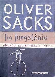 Livro Tio Tungstênio: Memórias de Uma Infância Química Autor Sacks, Oliver (2011) [usado]