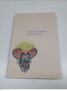 Livro Dinâmica do Folclore Autor Carneiro, Edison (2008) [usado]