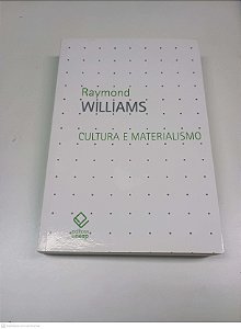 Livro Cultura e Materialismo Autor Williams, Raymond (2011) [usado]