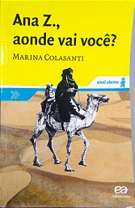 Livro Ana Z, Aonde Vai Você? [col. Sinal Aberto] Autor Colasanti, Marina (2007) [usado]