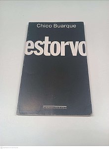 Livro Estorvo Autor Buarque, Chico [usado]