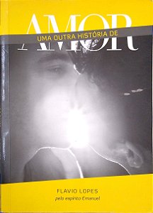 Livro Uma Outra História de Amor Autor Lopes, Flavio (2011) [usado]
