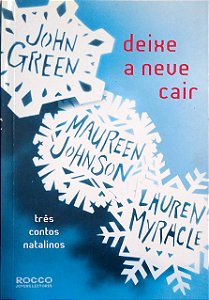 Livro Deixe a Neve Cair Autor Green, John (2013) [seminovo]