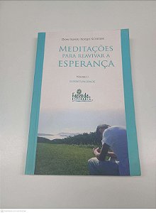Livro Meditações para Reavivar a Esperança Volume 1 - Espiritualidade Autor Sherer, Dom Irineu Roque (2010) [usado]