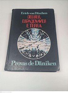 Livro Deuses, Espaçonaves e Terra - Provas de Daniken Autor Daniken, Erich Von (1977) [usado]
