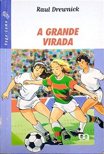 Livro a Grande Virada [vaga-lume] Autor Drewnick, Raul (2009) [usado]