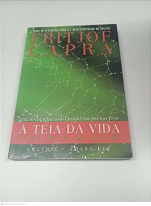 Livro a Teia da Vida - Uma Compreensão Cientifica dos Sistemas Vivos Autor Capra, Fritjof (2006) [usado]