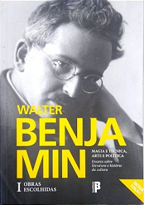 Livro Magia e Técnica, Arte e Política: Ensaios sobre Literatura e História da Cultura Autor Benjamin, Walter (2012) [seminovo]