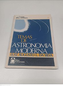 Livro Temas de Astronomia Moderna Autor Silva, Luiz Augusto L. da [usado]