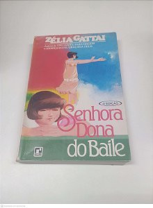 Livro Senhora Dona do Baile Autor Gattan, Zélia [usado]