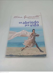 Livro Se Abrindo Pra Vida Autor Gasparetto, Zibia (2011) [usado]