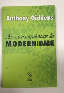 Livro as Consequências da Modernidade Autor Giddens, Anthony (1991) [usado]