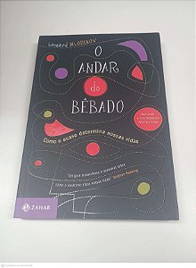 Livro o Andar do Bebado: Como o Acaso Determina Nossas Vidas Autor Mlodinow, Leonard (2009) [usado]