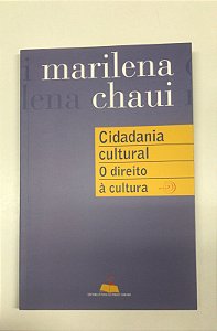 Livro Cidadania Cultural: o Direito À Cultura Autor Chaui, Marilena (2006) [usado]