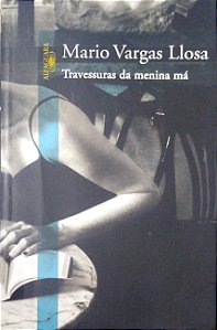 Livro Travessuras da Menina Má Autor Llosa, Mario Vargas (2006) [usado]