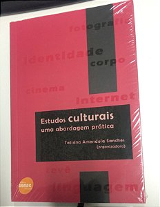 Livro Estudos Culturais Uma Abordagem Prática Autor Sanches, Tatiana Amendola [novo]