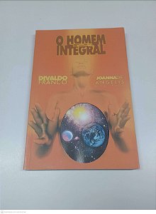 Livro o Homem Integral Autor Franco, Divaldo (1990) [usado]