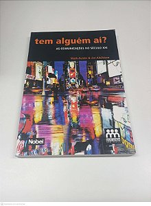 Livro Tem Alguém Ai? as Comuniações no Século Xxi Autor Austin, Mark e Aitchison, Jim (2006) [usado]