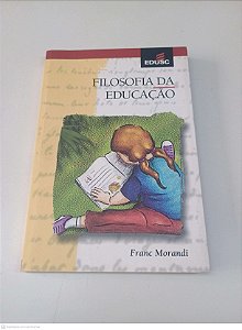 Livro Filosofia da Educação Autor Morandi, Franc (2002) [usado]