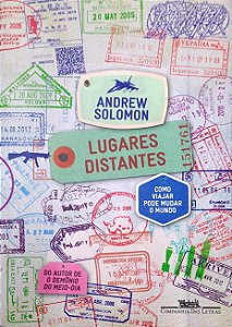 Livro Lugares Distantes: Como Viajar Pode Mudar o Mundo Autor Solomon, Andrew (2019) [usado]