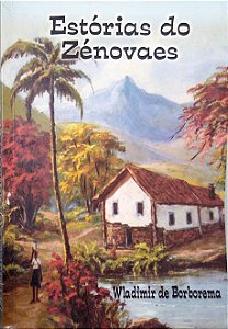 Livro Estórias do Zénovaes Autor Borborema, Wladimir de (2007) [usado]