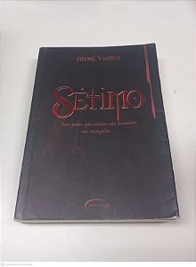 Livro Sétimo : Tem Gente que Ainda Não Acredita em Vampiros... Autor Vianco, André (2002) [usado]