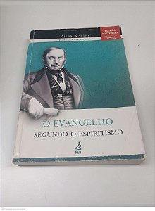 Livro o Evangelho : Segundo o Espiritismo Autor Allan Kardec - Tradução de Guillon Ribeiro (2013) [usado]