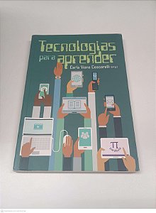 Livro Tecnologias para Aprender Autor Coscarelli, Carla Viana (2016) [usado]