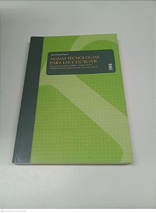Livro Novas Tecnologias para Ler e Escrever: Algumas Ideias sobre Ambientes e Ferramentas Digitais na Sala de Aula Autor Ribeiro, Ana Elisa (2012) [usado]