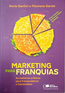 Livro Marketing para Franquias: as Melhores Práticas para Franqueadores e Franqueados Autor Santini, Denis (2011) [seminovo]