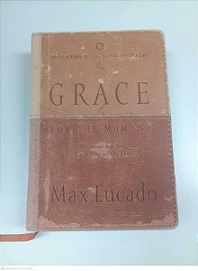 Livro Grace For The Moment Autor Lucado, Max (2008) [usado]