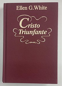 Livro Cristo Triunfante Autor White, Ellen G. (2002) [usado]