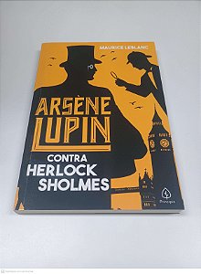 Livro Arsene Lupin contra Herlock Sholmes Autor Leblanc, Maurice (2021) [usado]