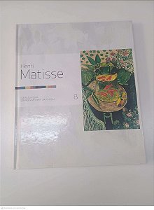 Livro Henri Matisse - Coleção Folha - Grandes Mestres da Pintura - Vol 8 Autor Folha São de Paulo (2007) [usado]