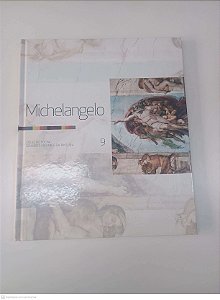 Livro Michelangelo - Coleção Folha - Grandes Mestres da Pintura - Vol 9 Autor Folha de São Paulo (2007) [usado]