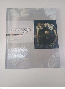 Livro Caravaggio - Coleção Folha - Grandes Mestres da Pintura - Vol 12 Autor Folha Desão Paulo (2007) [usado]