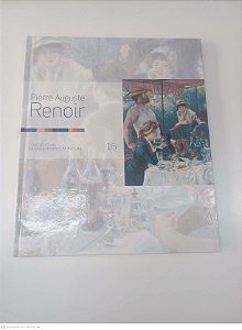 Livro Pierre-auguste Renoir - Coleção Folha - Grandes Mestres da Pintura - Vol 16 Autor Folha de São Paulo (2007) [usado]